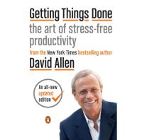 Getting Things Done The Art of Stress-Free Productivity eBook