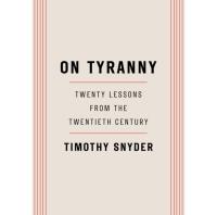 On Tyranny Twenty Lessons the Twentieth Century eBook