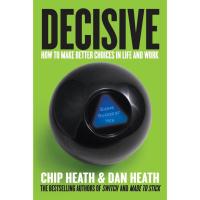 Decisive How to Make Better Choices in Life and Work eBook
