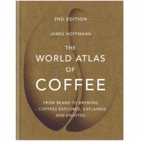 The World Atlas of Coffee beans to brewing eBook