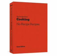 The New York Times Cooking No-Recipe Recipes Cookbook Hardcover