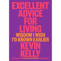 Excellent Advice for Living by Kevin Kelly eBook