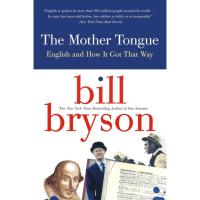 Mother Tongue English and How it Got that Way eBook