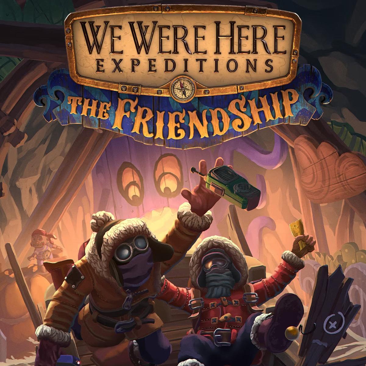 We Were Here Expeditions The FriendShip PC Download for Free