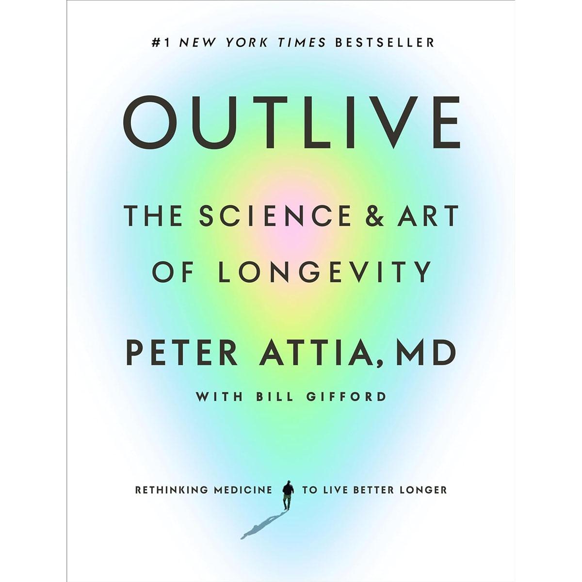 Outlive The Science and Art of Longevity Book for $5.01